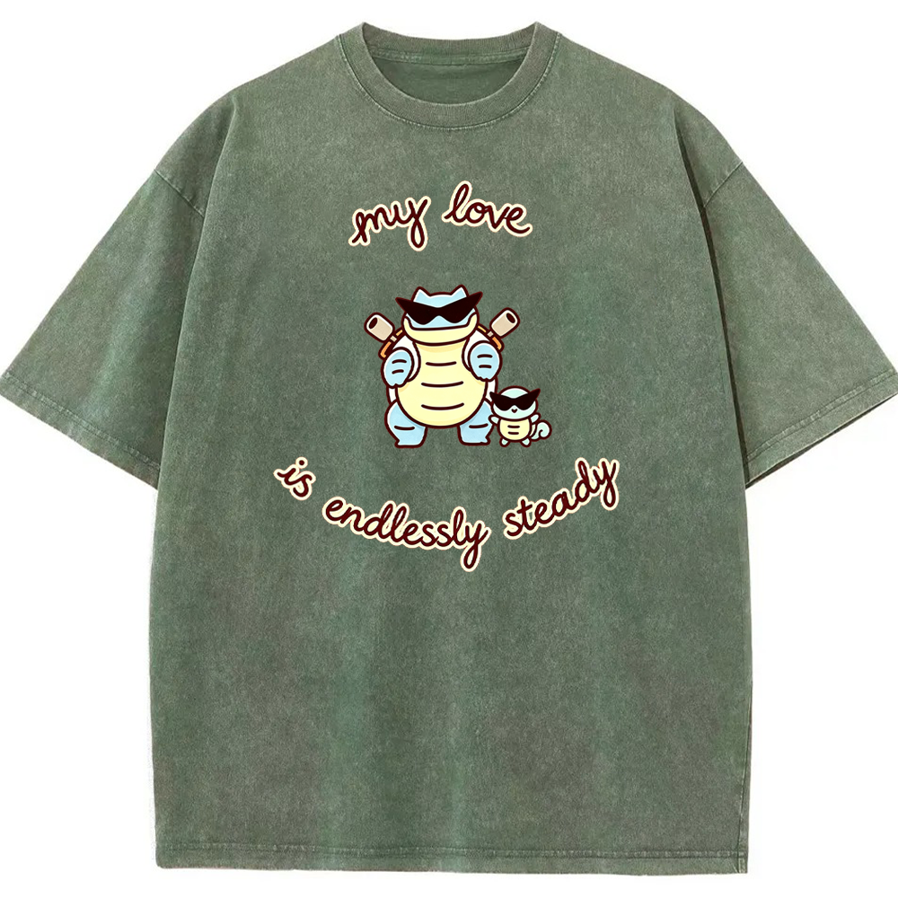 Endlessly Steady Love Quote Vintage Washed T-Shirt
