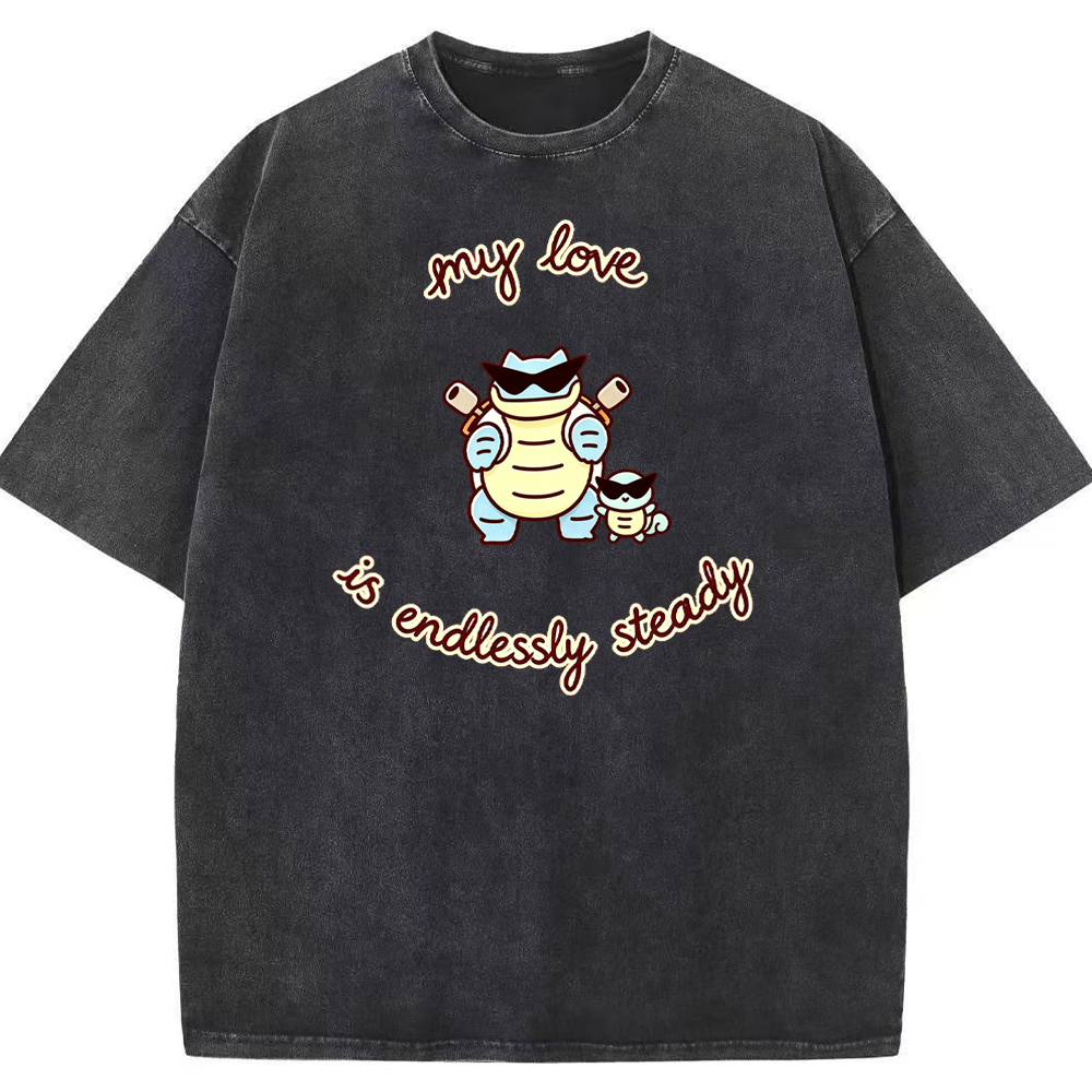 Endlessly Steady Love Quote Vintage Washed T-Shirt