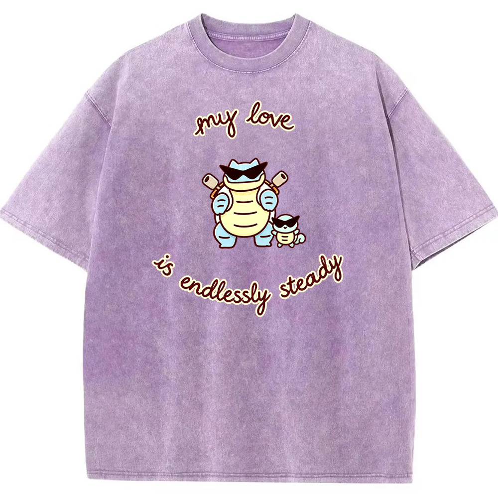Endlessly Steady Love Quote Vintage Washed T-Shirt