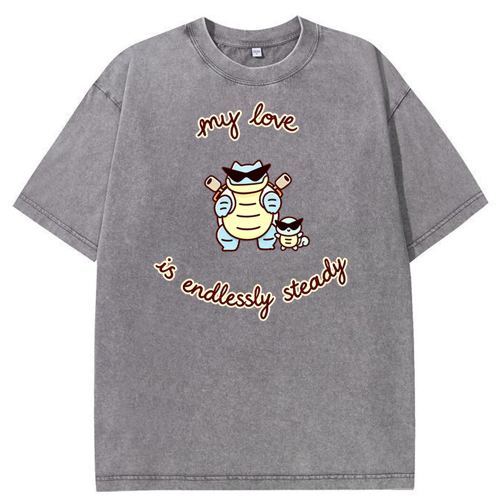Endlessly Steady Love Quote Vintage Washed T-Shirt