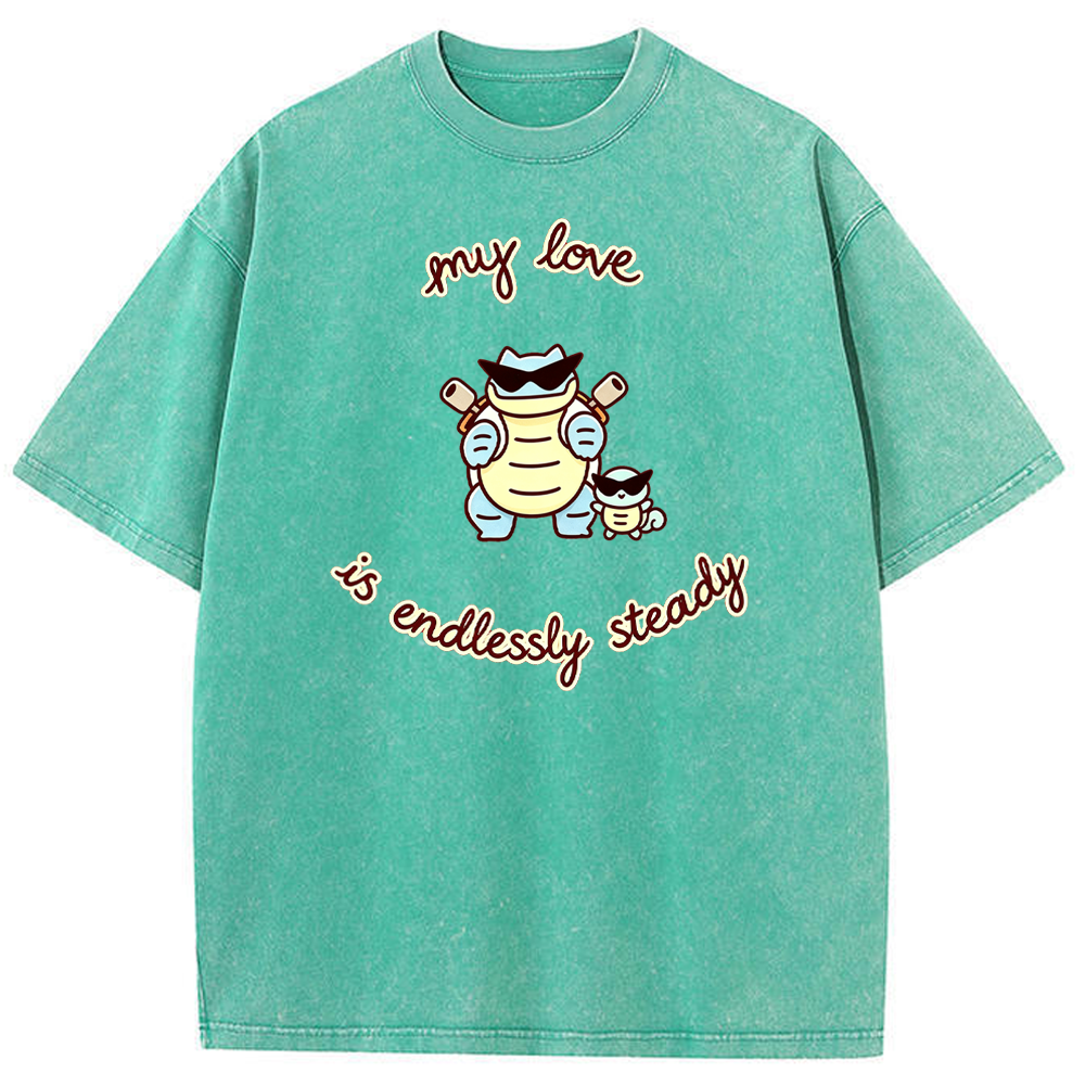 Endlessly Steady Love Quote Vintage Washed T-Shirt