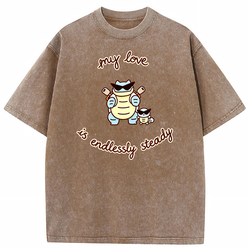 Endlessly Steady Love Quote Vintage Washed T-Shirt