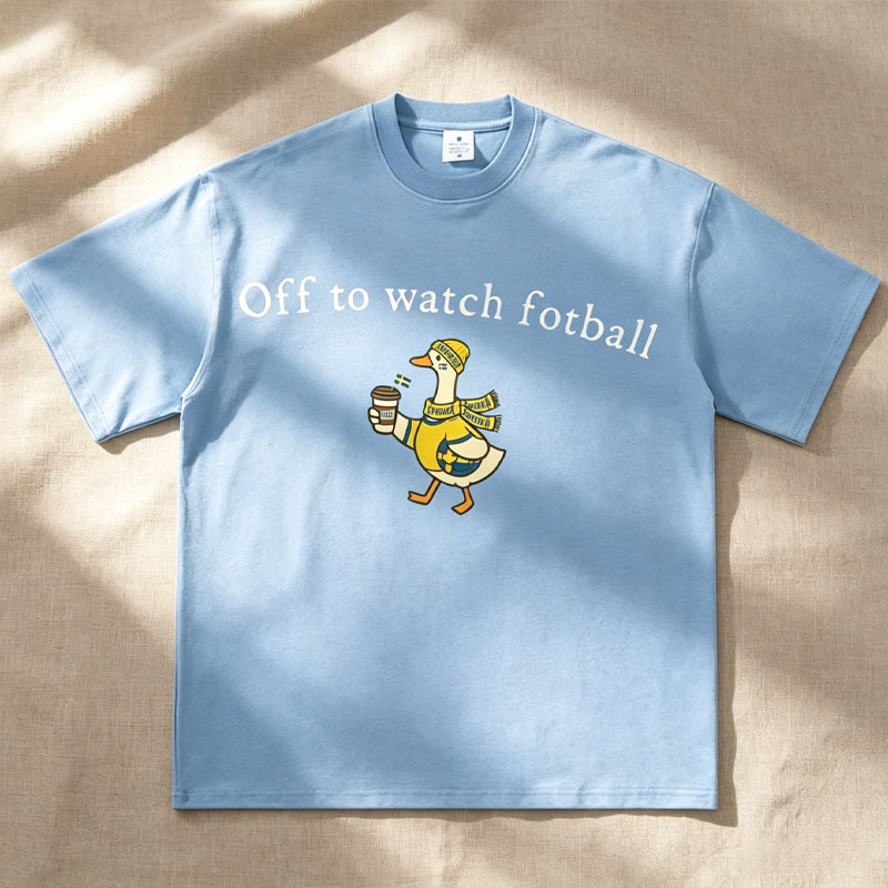 Off to watch fotball T-shirt