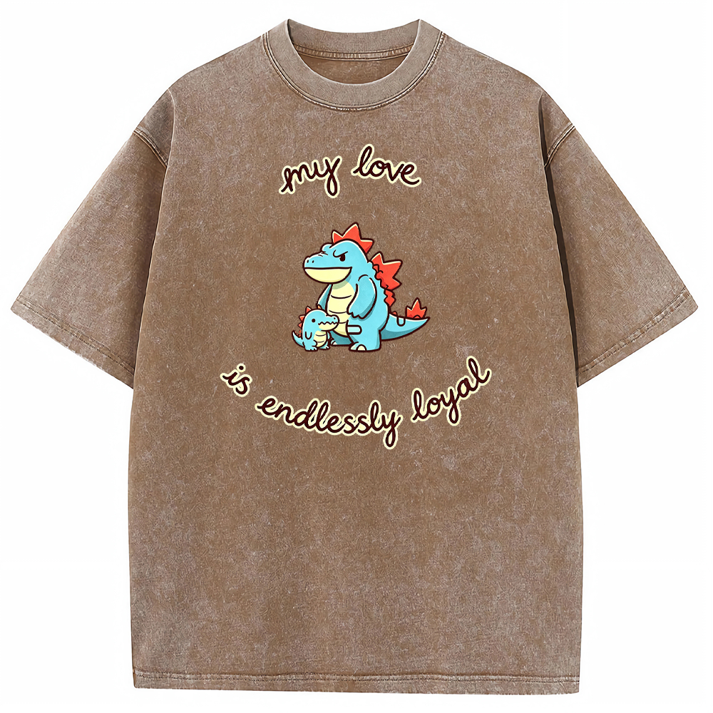 Endlessly Loyal Love Quote Vintage Washed T-Shirt
