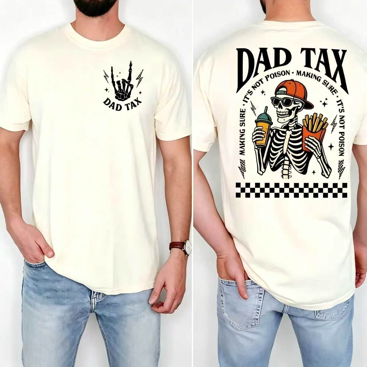 Dad Tax Shirt, Funny Dad Tshirt