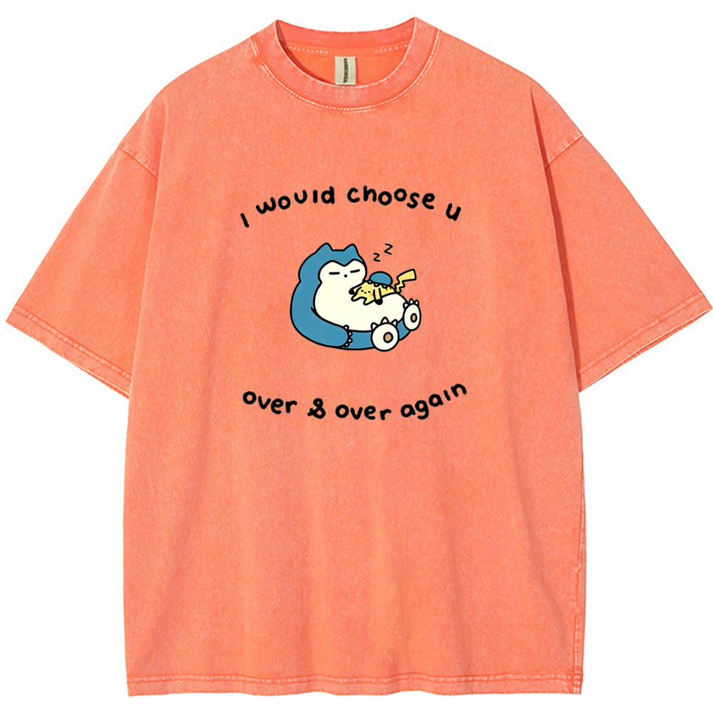 Choose You Over Again Love Quote Vintage Washed T-Shirt | Pokemon Anime