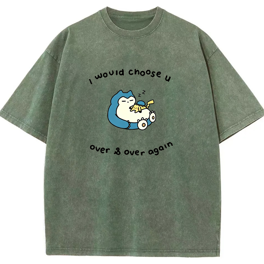 Choose You Over Again Love Quote Vintage Washed T-Shirt | Pokemon Anime
