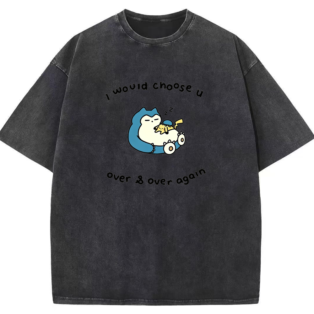 Choose You Over Again Love Quote Vintage Washed T-Shirt | Pokemon Anime