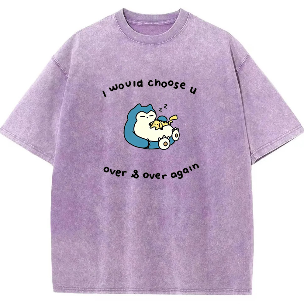 Choose You Over Again Love Quote Vintage Washed T-Shirt | Pokemon Anime
