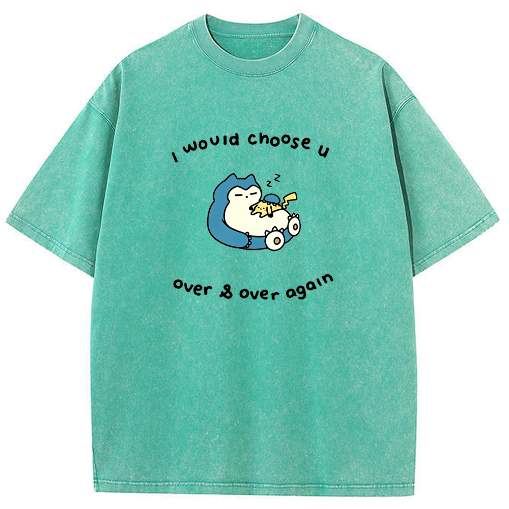 Choose You Over Again Love Quote Vintage Washed T-Shirt | Pokemon Anime