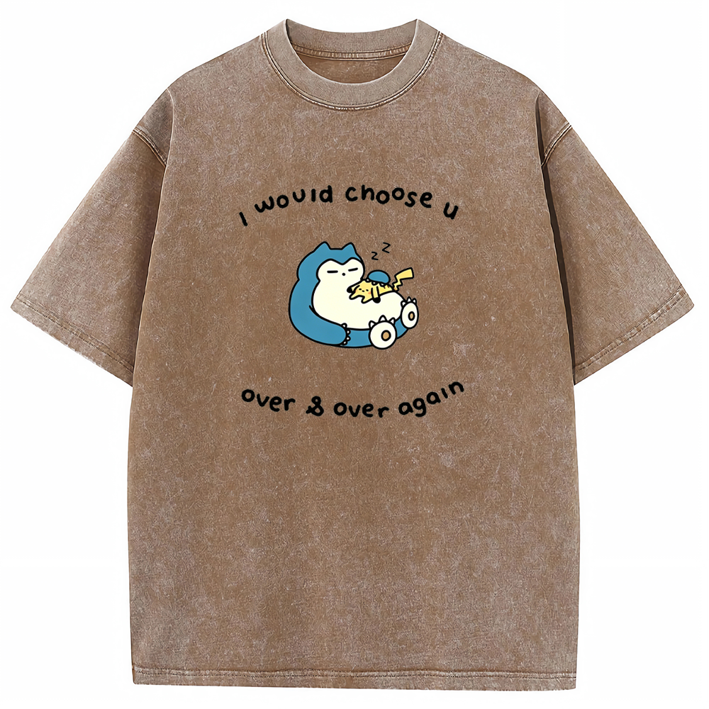 Choose You Over Again Love Quote Vintage Washed T-Shirt | Pokemon Anime
