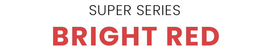 Super Series Bright Red