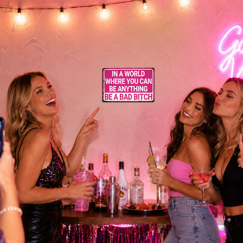 💅"Be A Bad Bitch" Vintage Metal Sign✨