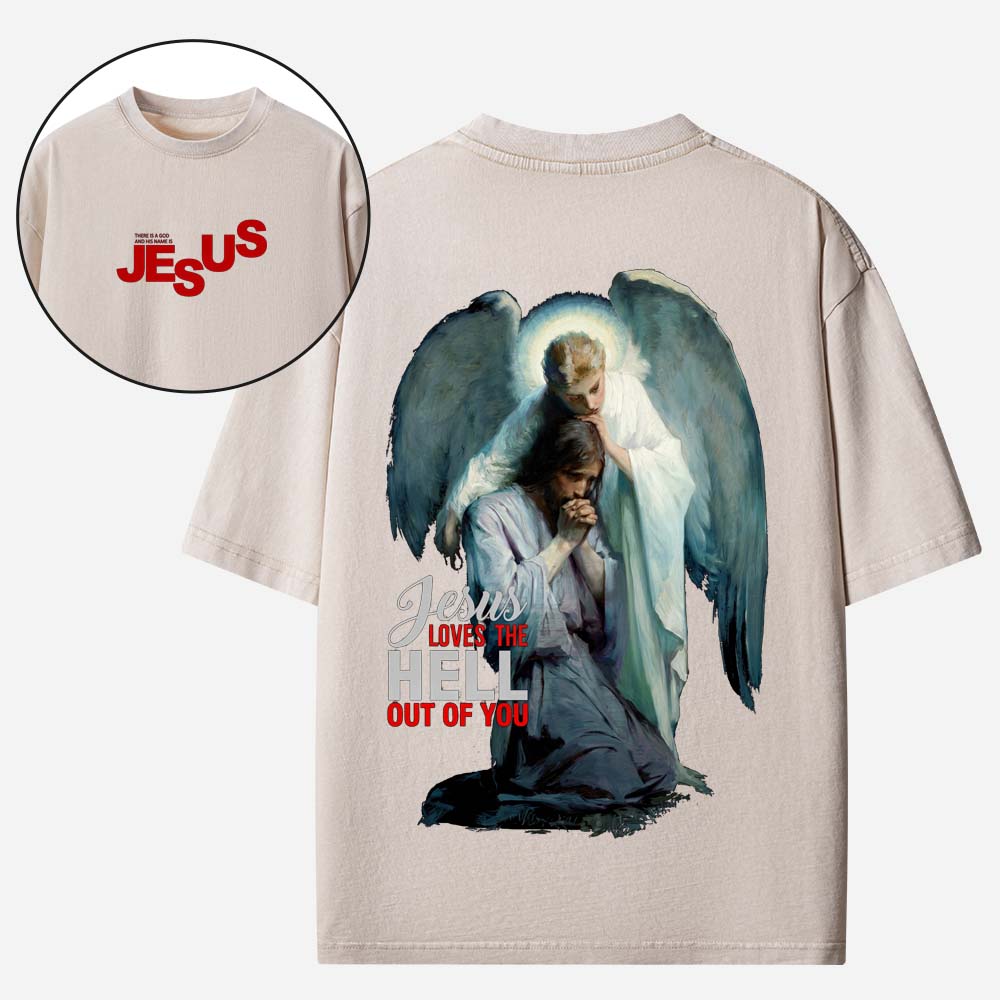 Jesus Loves The Hell Out of You Christian Washed T-Shirt