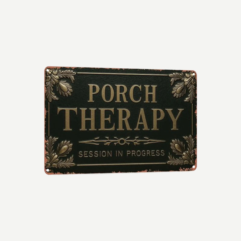 “Porch Therapy” Metal Sign