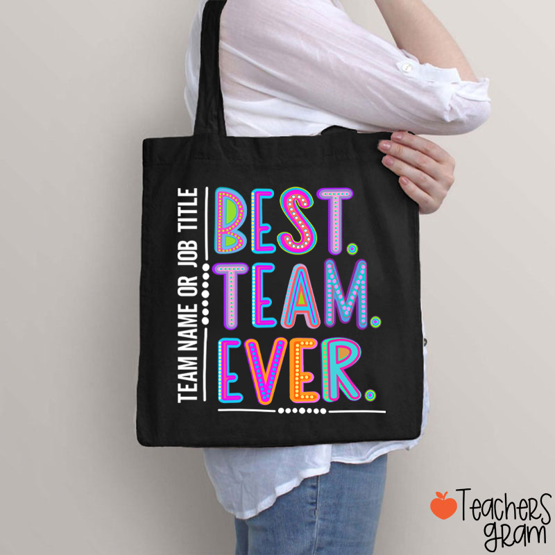 Personalized Best Team Ever Teacher Tote Bag