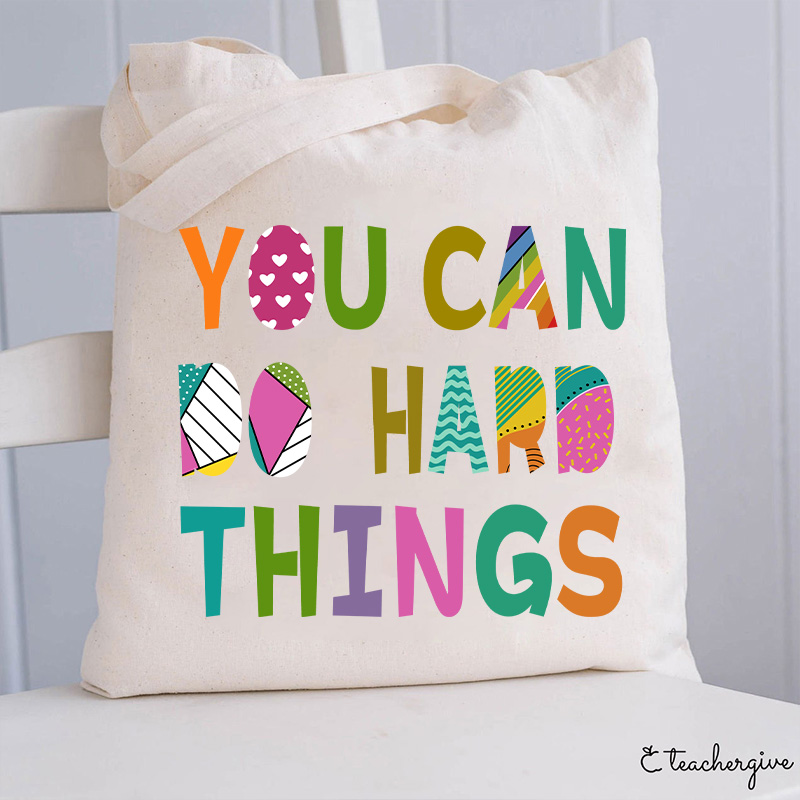 You Can Do Hard Things Kinds Of Patterns Tote Bag