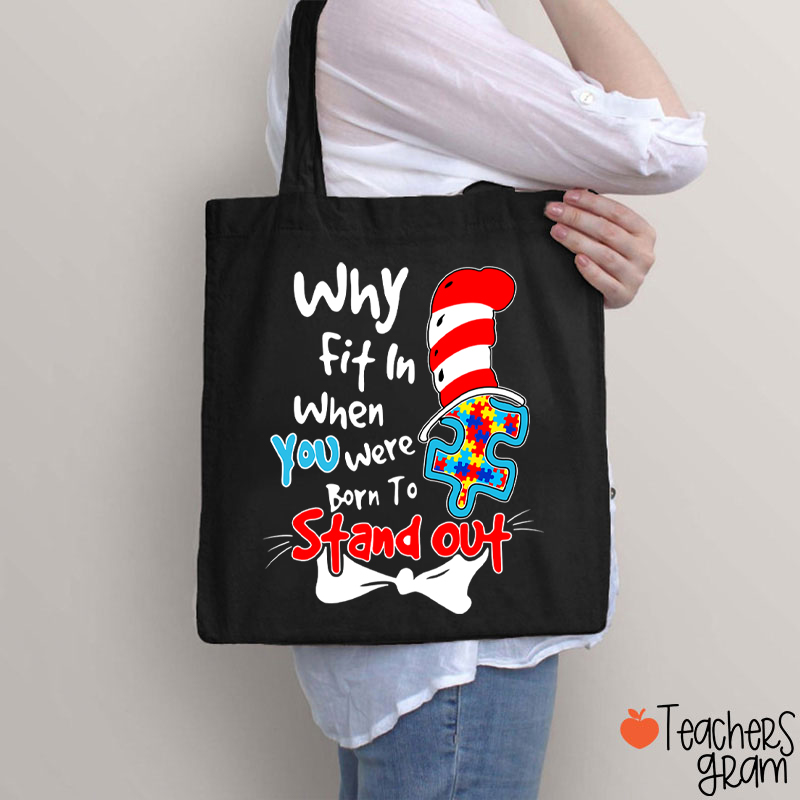 Why Fit In When You Were Born To Stand Out Dr.Seuss Teacher Tote Bag