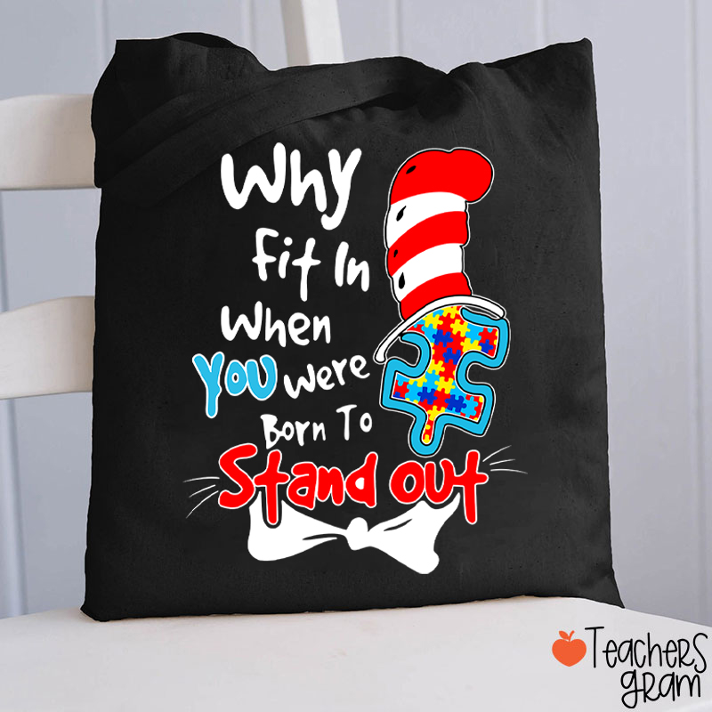 Why Fit In When You Were Born To Stand Out Dr.Seuss Teacher Tote Bag