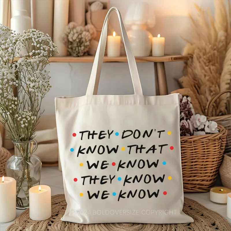 Vintage They Don't Know That We Know They Know We Know Tote Bag