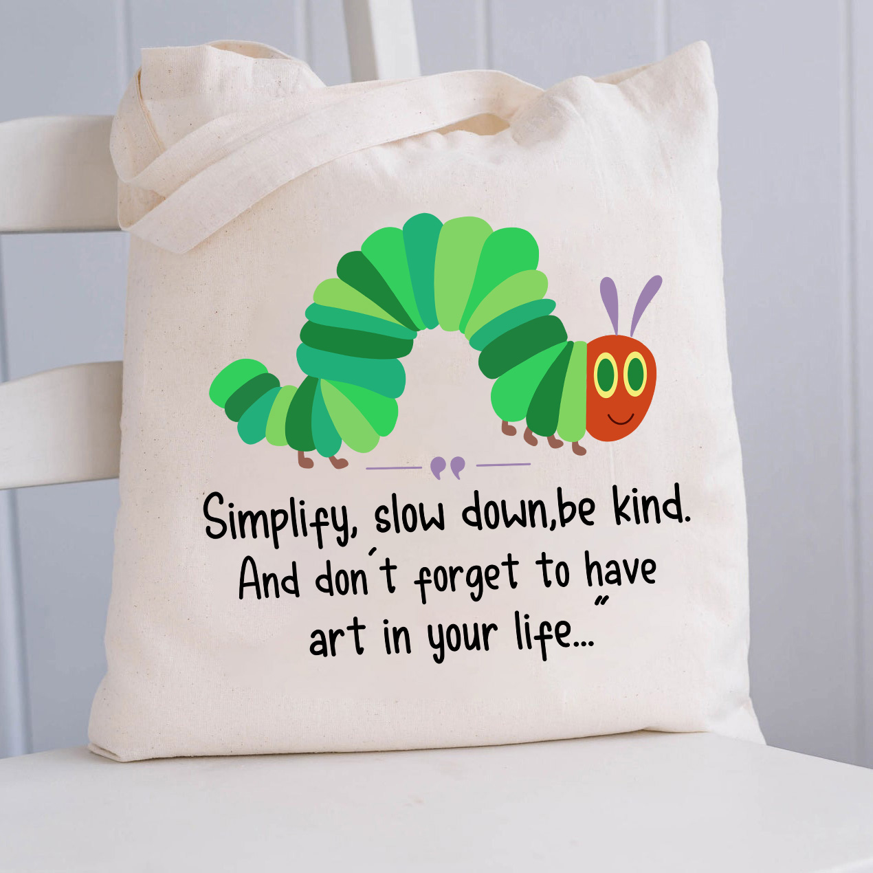Simplify Slow Down Caterpillar  Tote Bag