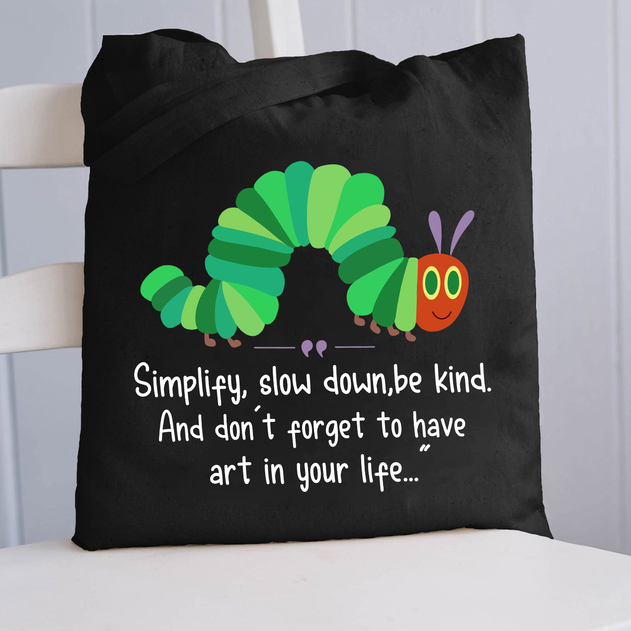 Simplify Slow Down Caterpillar  Tote Bag