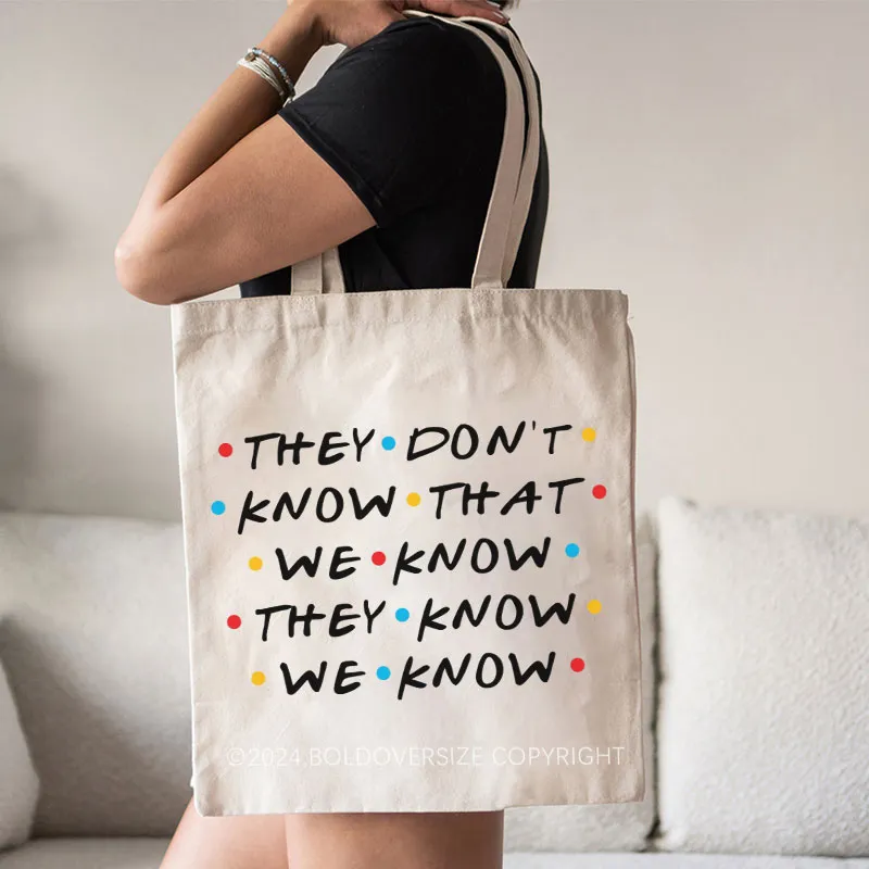 Vintage They Don't Know That We Know They Know We Know Tote Bag