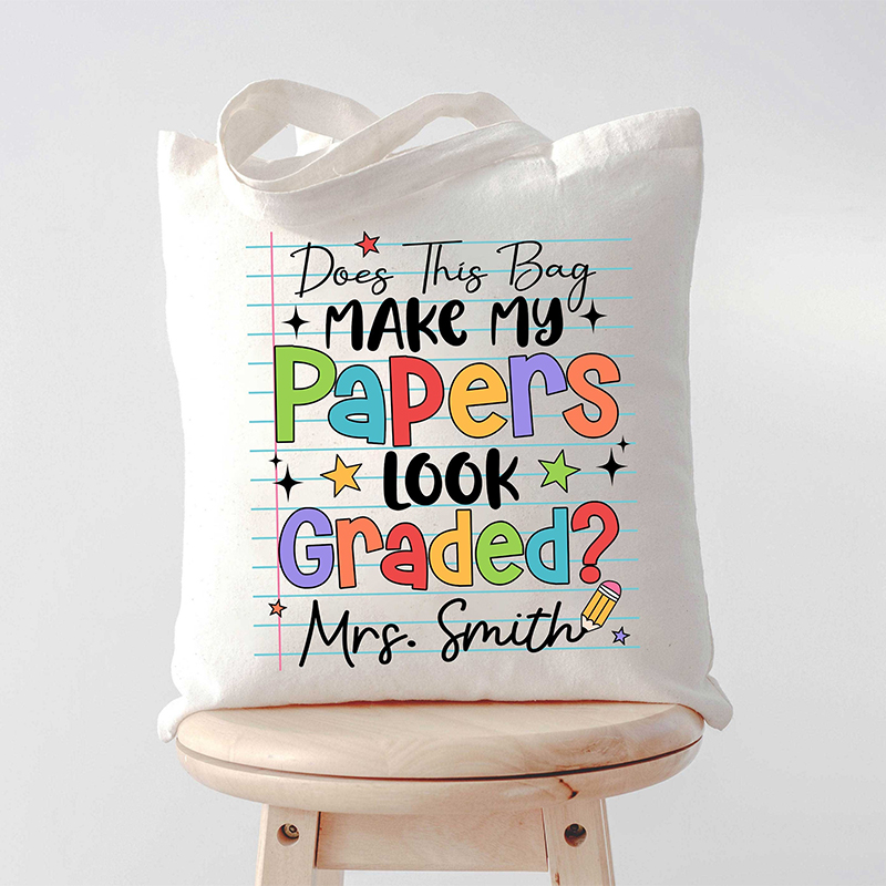 Personalized Does This Bag Make My Papers Look Grade Teacher Tote Bag