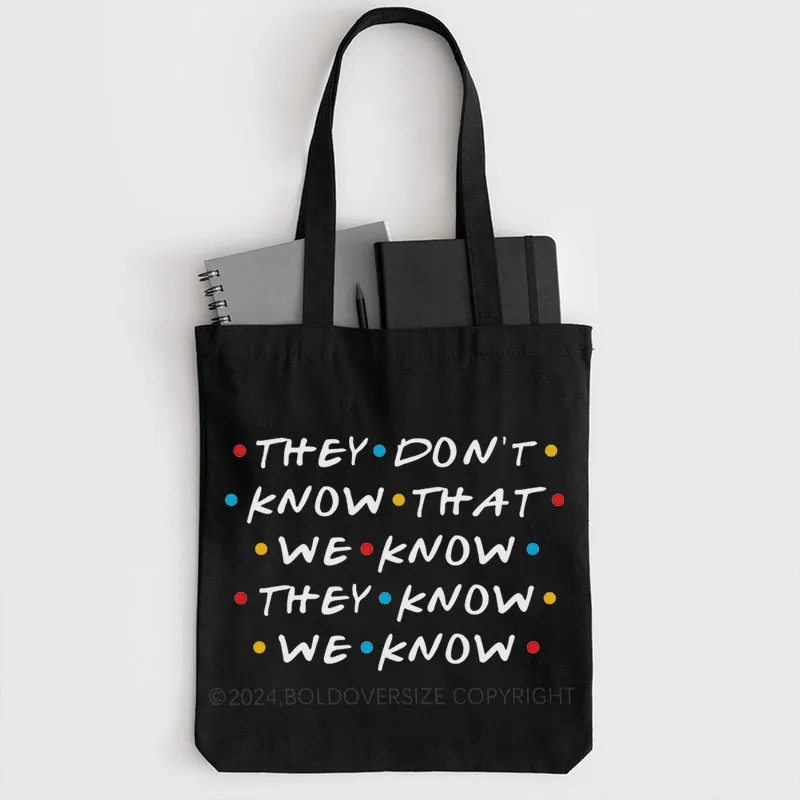 Vintage They Don't Know That We Know They Know We Know Tote Bag