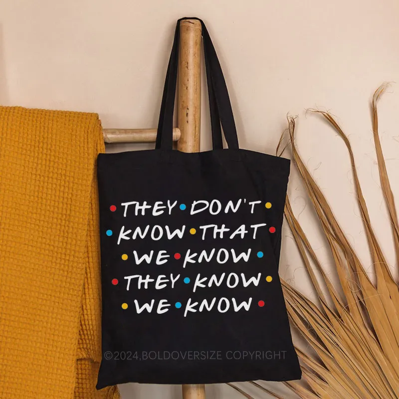 Vintage They Don't Know That We Know They Know We Know Tote Bag