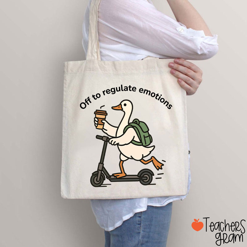 Off To Regulate Emotions Teacher Tote Bag
