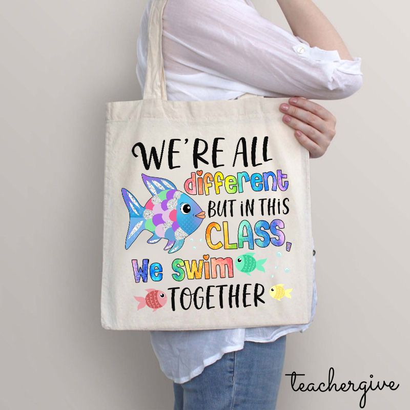 We're All Different but In This Class We Swim Together Tote Bag