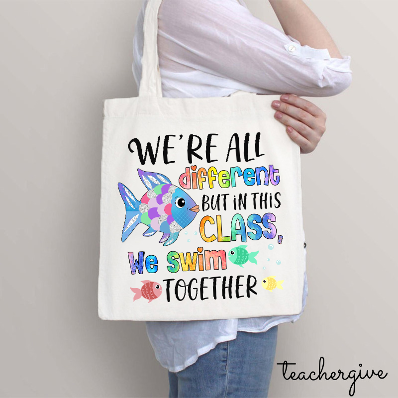 We're All Different but In This Class We Swim Together Tote Bag