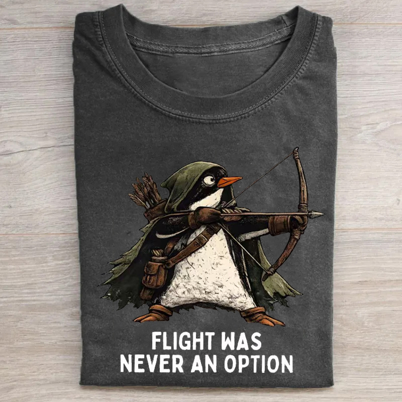 Flight Was Never An Option Penguin T-Shirt