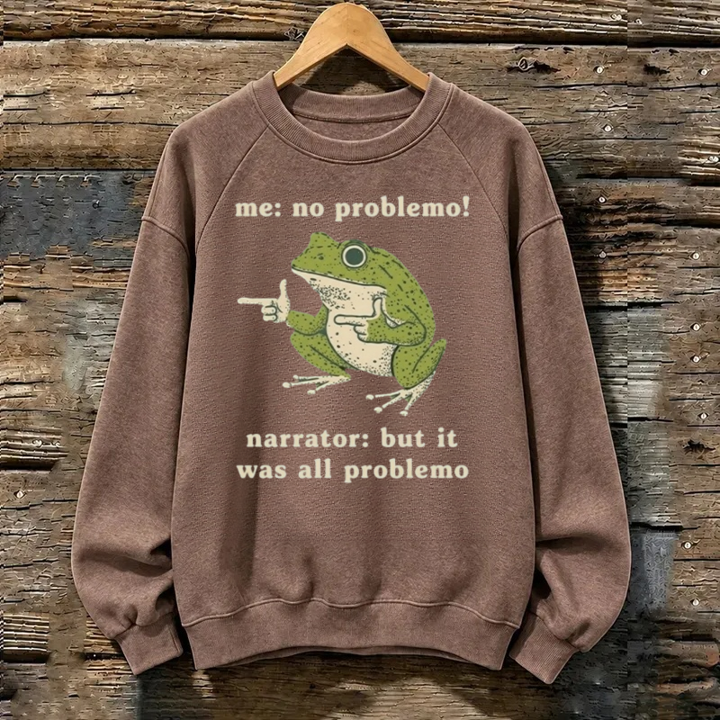 No Problemo Frog Sweatshirt