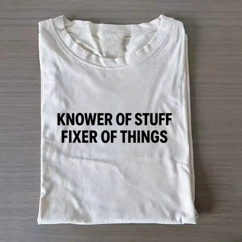 Knower of Stuff Fixer of Things T-Shirt