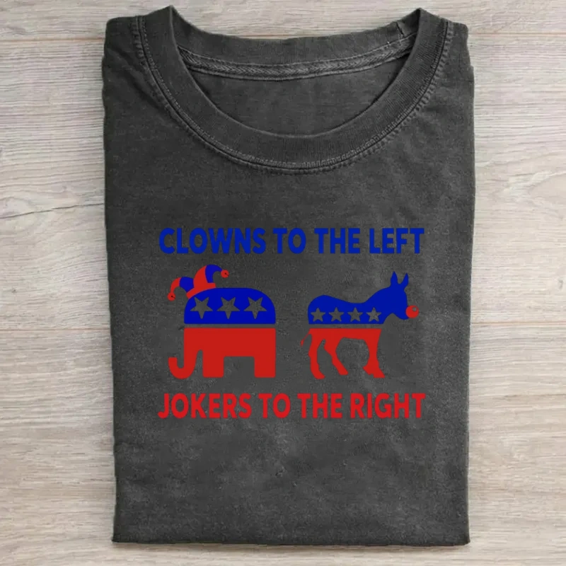 Clowns to the Left Jokers to the Right T-Shirt