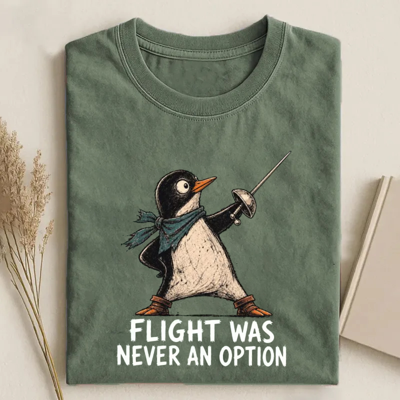 Flight Was Never an Option Funny Penguin T-Shirt