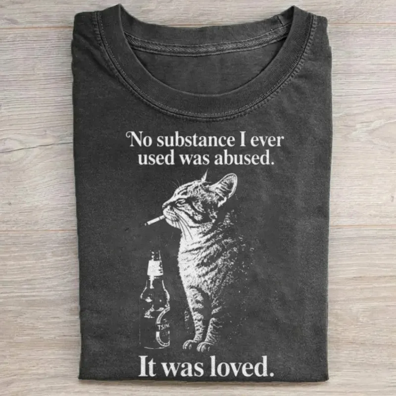 No Substance I Ever Used Was Abused Cat T-shirt