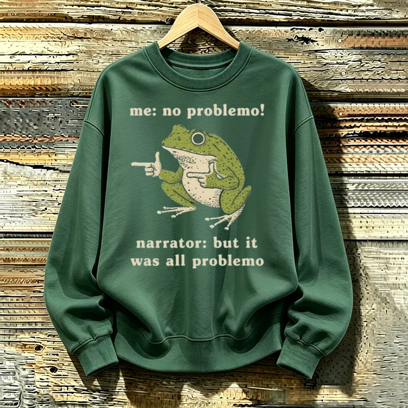 No Problemo Frog Sweatshirt