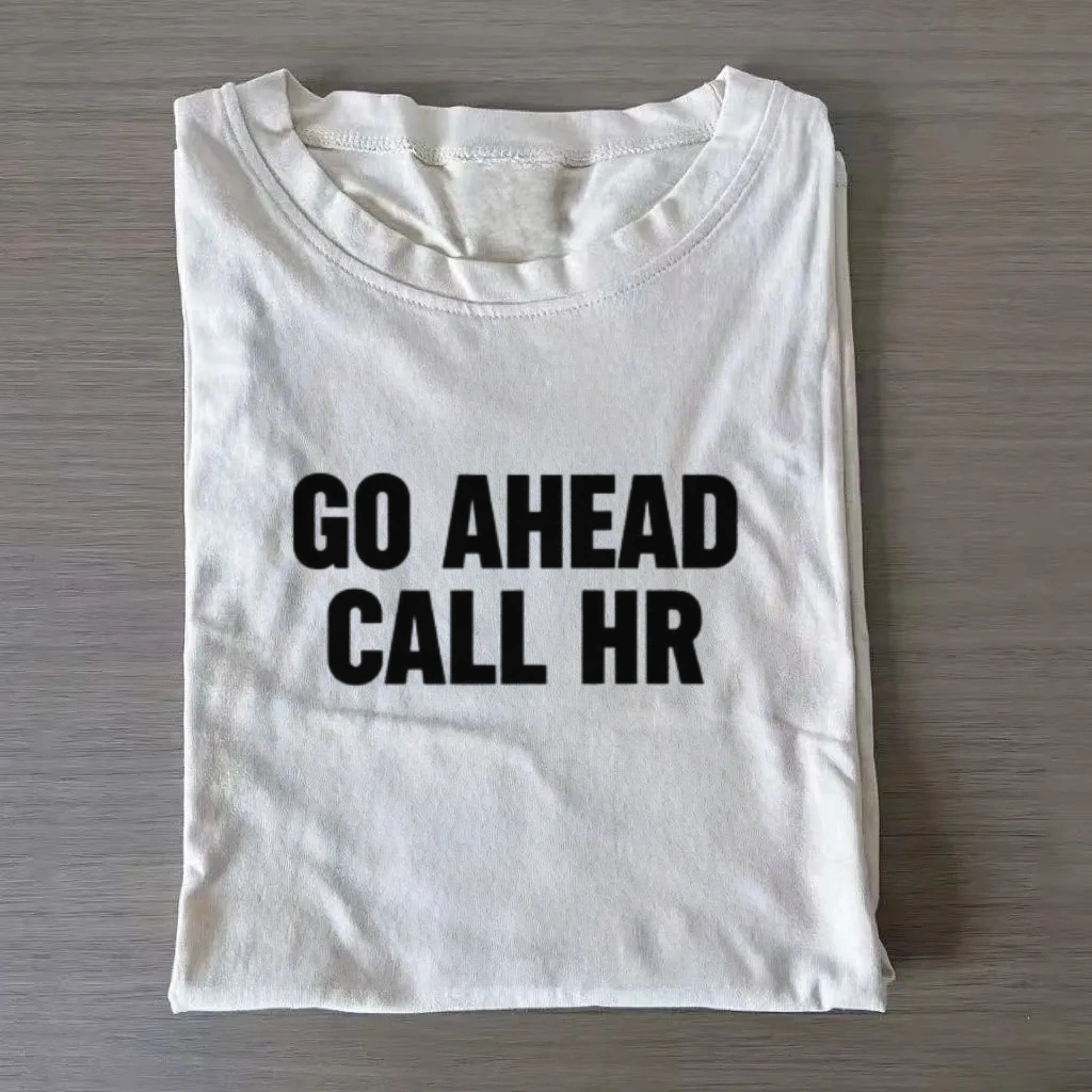 Go Ahead Call HR T-Shirt