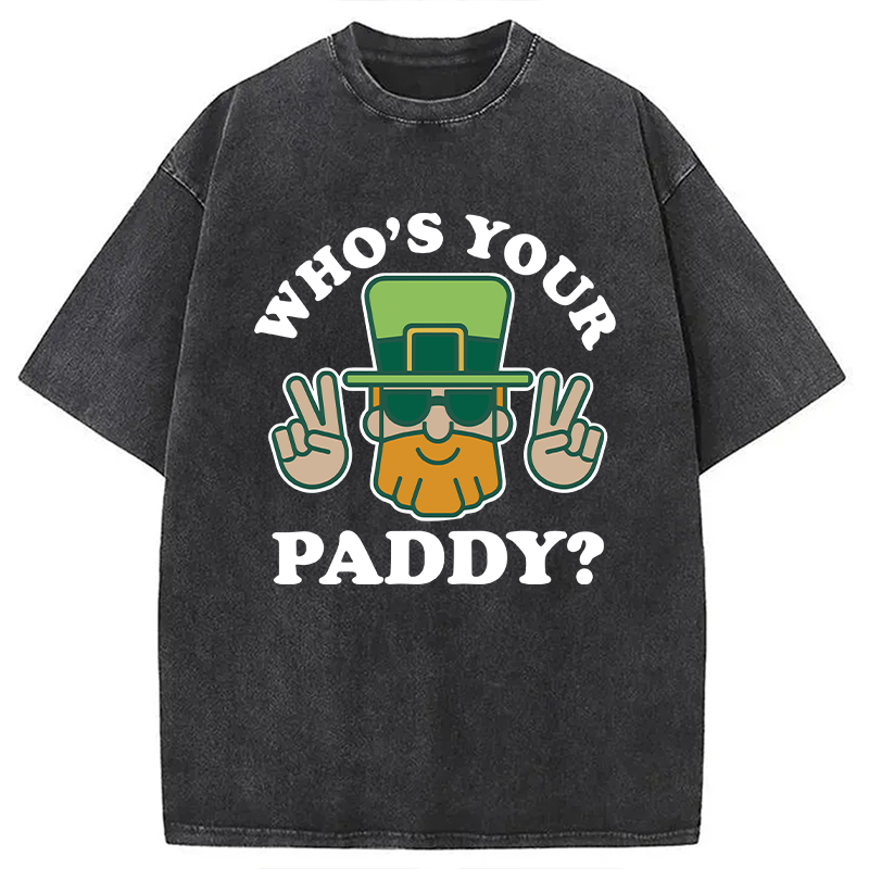 Who's Your Paddy Washed T-Shirt - Vintage Washed Apparel by VanceMade