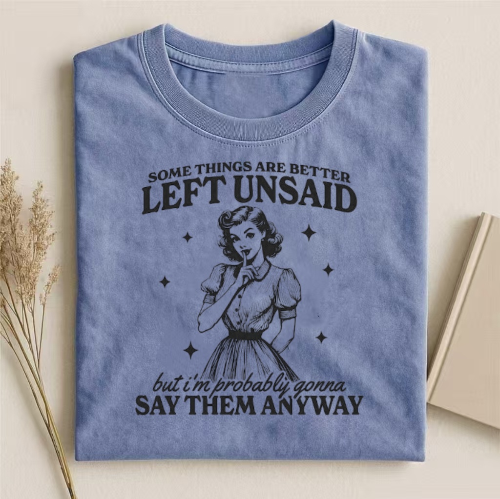 "Left Unsaid" Retro Sassy Quote T-shirt - Vintage Washed Apparel by VanceMade