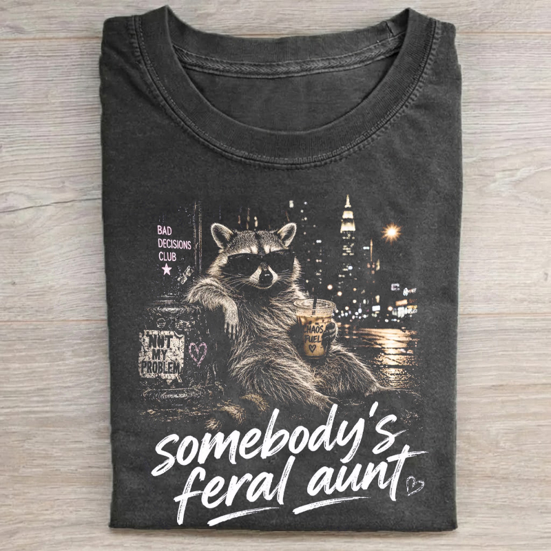 Somebody Feral Aunt Funny Raccoon T-shirt