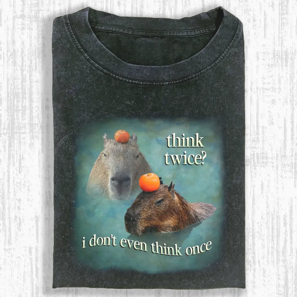 Capybara 'Think Twice? I Don't Even Think Once' Graphic T-shirt - Vintage Washed Apparel by VanceMade