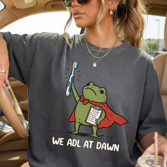 We ADL At Dawn OT Humor T-Shirt