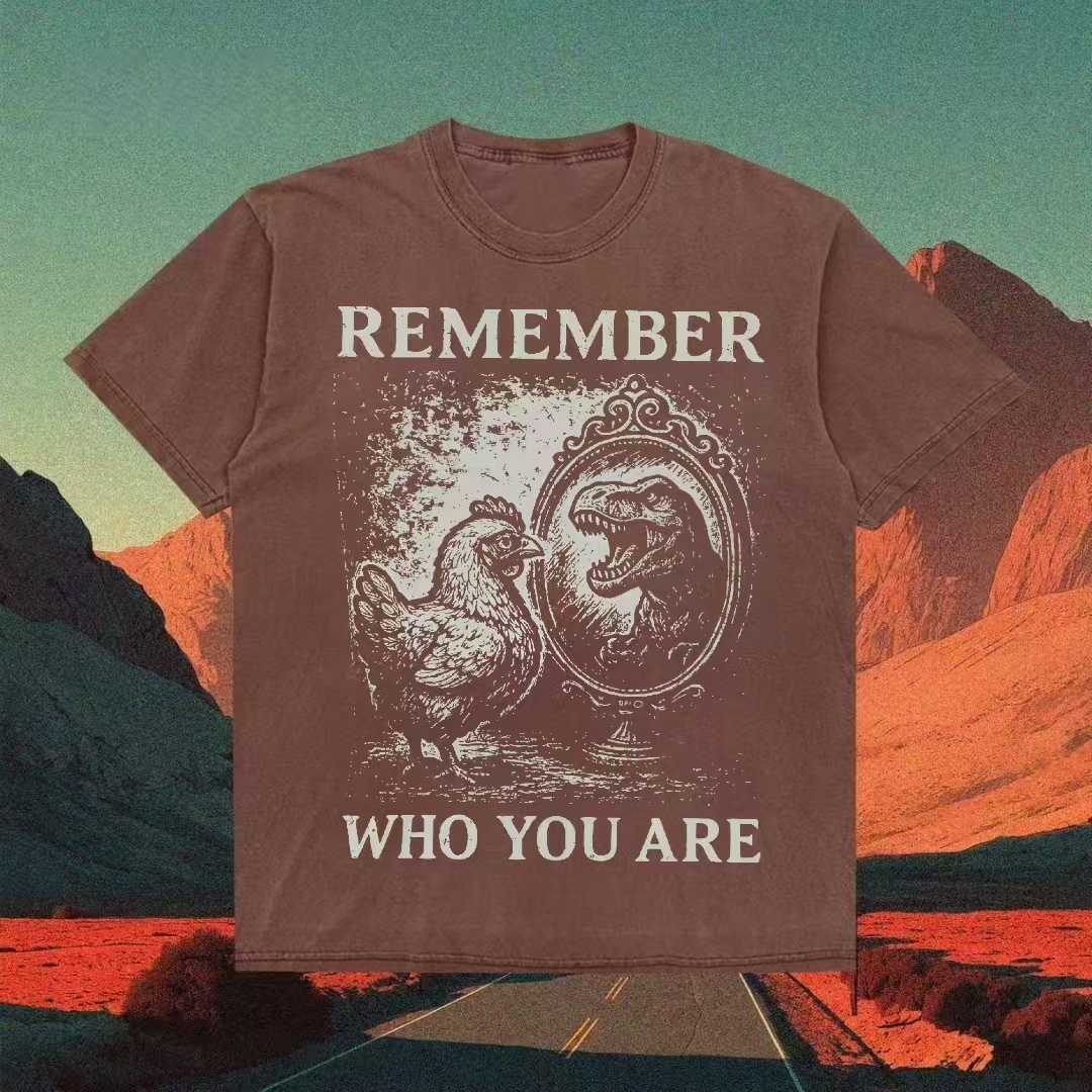 Remember Who You Are T-Shirt - Vintage Washed Apparel by VanceMade