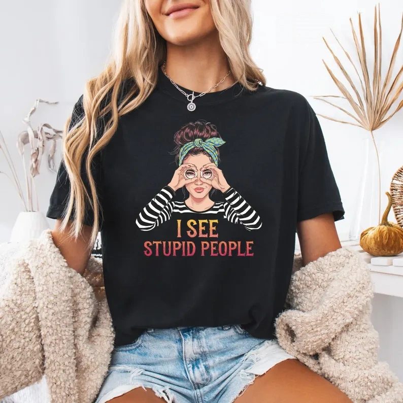 I See Stupid People Graphic T-Shirt