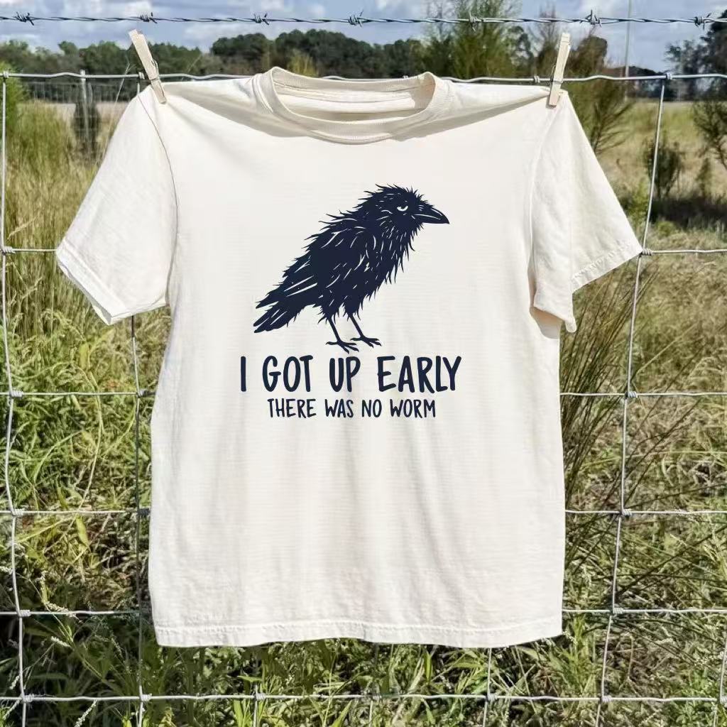 I Got Up Early There Was No Worm Funny Crow Raven T-shirt