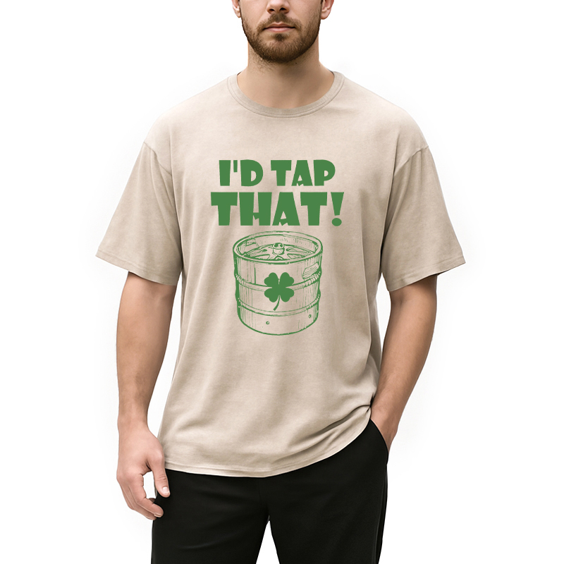 I'd Tap That Funny Beer St. Patrick's Day Washed T-Shirt - Vintage Washed Apparel by VanceMade